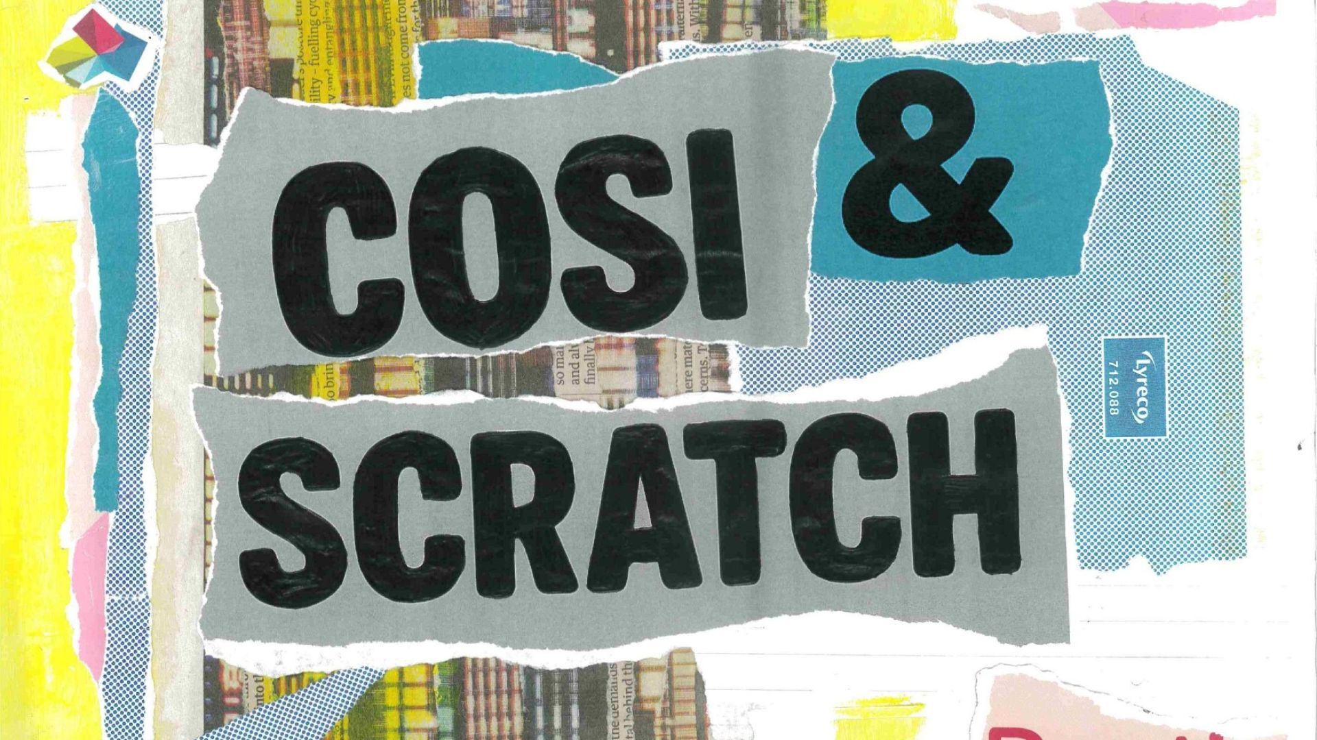 Cosi & Scratch title created from newspaper cuttings